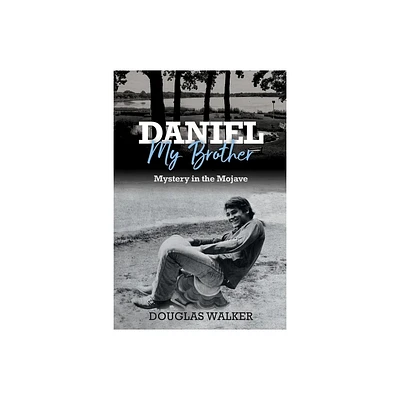 Daniel My Brother - by Douglas C Walker (Paperback)