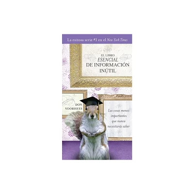 El Libro Esencial de Informacon intil - by Don Voorhees (Paperback)