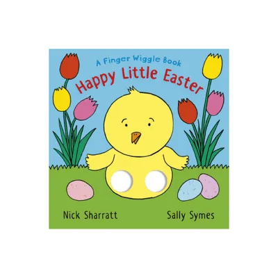 Happy Little Easter: A Finger Wiggle Book - (Finger Wiggle Books) by Sally Symes (Board Book)