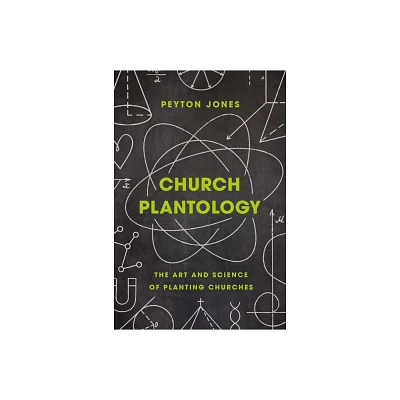 Church Plantology - (Exponential) by Peyton Jones (Hardcover)