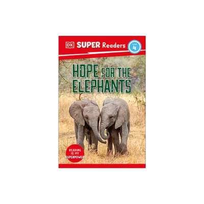 DK Super Readers Level 4 Hope for the Elephants