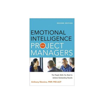 Emotional Intelligence for Project Managers - 2nd Edition by Anthony Mersino (Paperback)