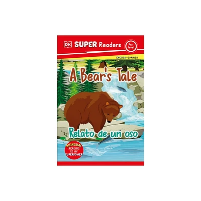 DK Super Readers Pre-Level Bilingual a Bears Tale - Relato de Un Oso