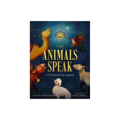 The Animals Speak - by Marion Dane Bauer (Hardcover)