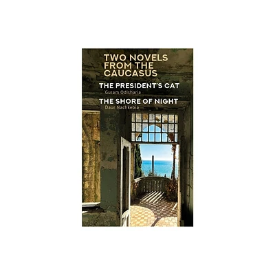 Two Novels from the Caucasus - (Central Asian Literatures in Translation) by Guram Odisharia & Daur Nachkebia (Paperback)