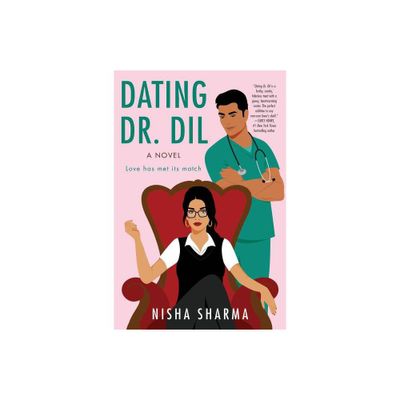 Dating Dr. DIL - (If Shakespeare Were an Auntie) by Nisha Sharma (Paperback)