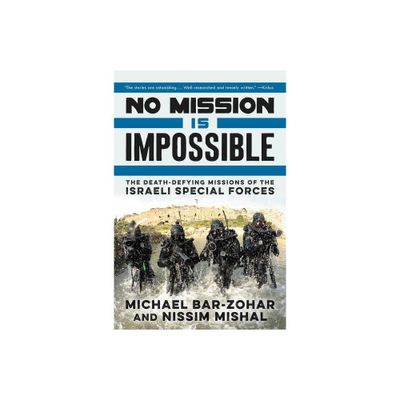 No Mission Is Impossible - by Michael Bar-Zohar & Nissim Mishal (Paperback)