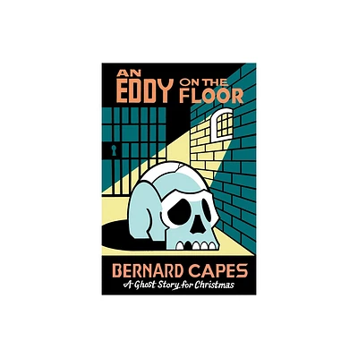 An Eddy on the Floor - (Seths Christmas Ghost Stories) by Bernard Capes (Paperback)