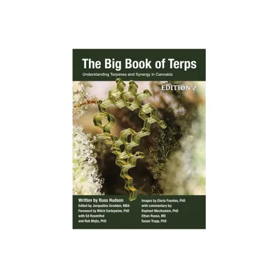 The Big Book of Terps - (Cannabis Chemistry Collection) 2nd Edition by Russ Hudson (Hardcover)