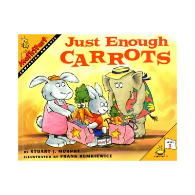 Just Enough Carrots - (Mathstart 1) by Stuart J Murphy (Paperback)