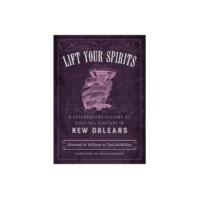 Lift Your Spirits - (Southern Table) by Elizabeth M Williams & Chris McMillian (Hardcover)