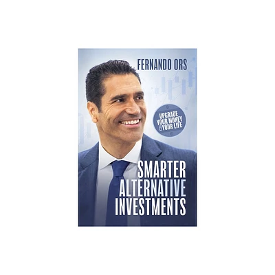 Smarter Alternative Investments - by Fernando Ors (Paperback)