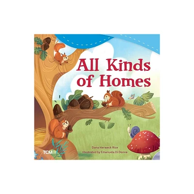 All Kinds of Homes - (Exploration Storytime) by Dona Herweck Rice (Paperback)