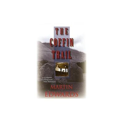 The Coffin Trail - (Lake District Mysteries) by Martin Edwards (Paperback)