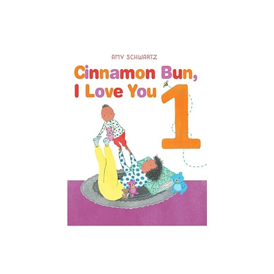 Cinnamon Bun, I Love You 1 - by Amy Schwartz (Hardcover)