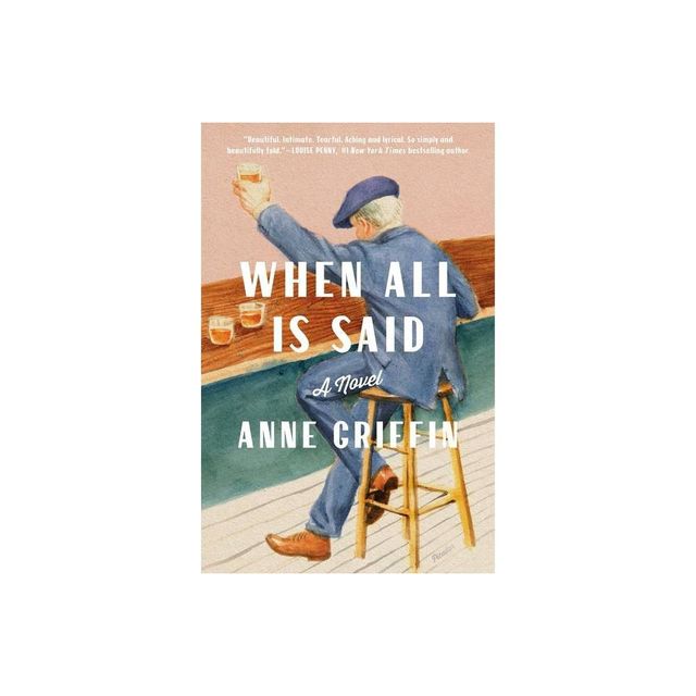 When All Is Said - by Anne Griffin (Paperback)