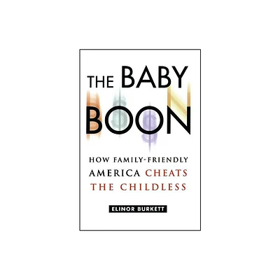 The Baby Boon - by Elinor Burkett (Paperback)