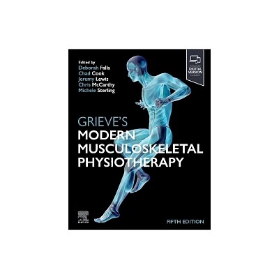 Grieves Modern Musculoskeletal Physiotherapy - 5th Edition by Deborah Falla & Jeremy Lewis & Christopher McCarthy & Chad E Cook & Michele Sterling