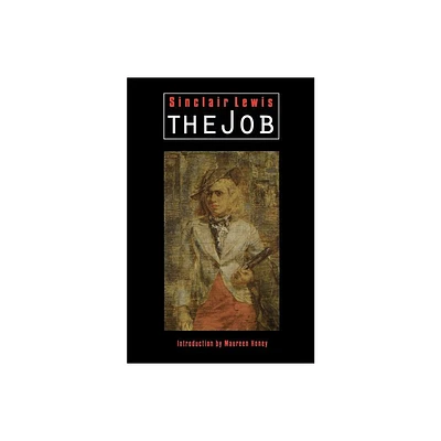 The Job - by Sinclair Lewis (Paperback)