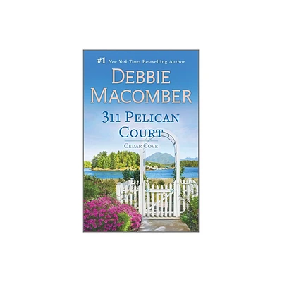 311 Pelican Court - (Cedar Cove) by Debbie Macomber (Paperback)