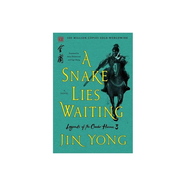 A Snake Lies Waiting - (Legends of the Condor Heroes) by Jin Yong (Paperback)