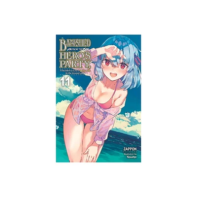 Banished from the Heros Party, I Decided to Live a Quiet Life in the Countryside, Vol. 11 (Light Novel) - by Zappon (Paperback)