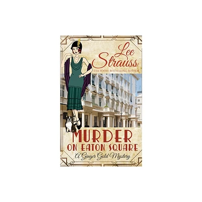 Murder on Eaton Square - (Ginger Gold Mystery) by Lee Strauss (Paperback)