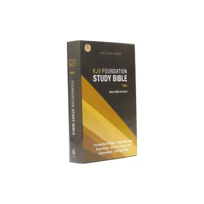 Foundation Study Bible-KJV - by Thomas Nelson (Hardcover)