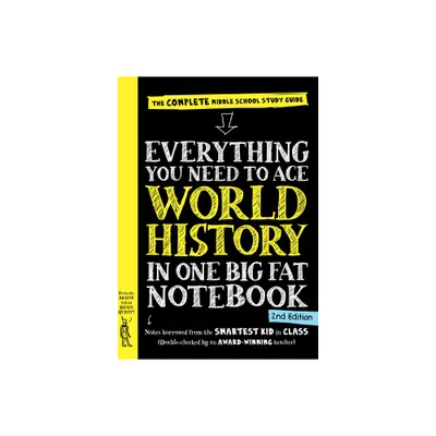 Everything You Need to Ace World History in One Big Fat Notebook, 2nd Edition - (Big Fat Notebooks) by Workman Publishing (Paperback)