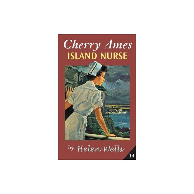 Cherry Ames, Island Nurse - (Cherry Ames Nurse Stories) by Helen Wells (Paperback)