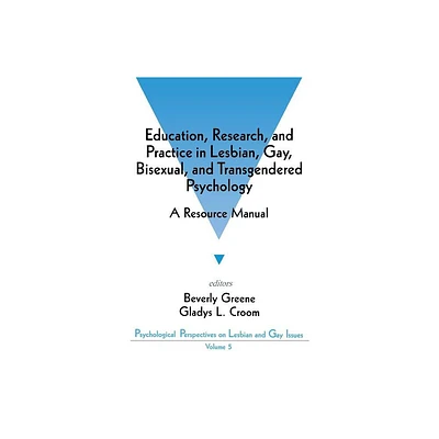 Education, Research, and Practice in Lesbian, Gay, Bisexual, and Transgendered Psychology