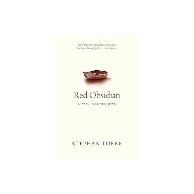 Red Obsidian - (Oskana Poetry & Poetics) by Stephan Torre (Paperback)