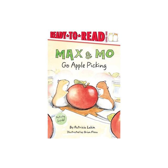 Max & Mo Go Apple Picking - by Patricia Lakin (Paperback)