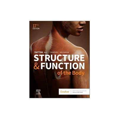 Structure & Function of the Body - Hardcover - 17th Edition by Kevin T Patton & Frank B Bell & Terry Thompson & Peggie L Williamson