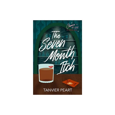 The Seven Month Itch - (Chance at Love) by Tanvier Peart (Paperback)