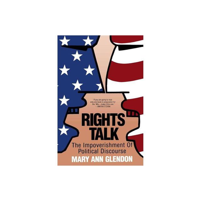 Rights Talk - by Mary Ann Glendon (Paperback)