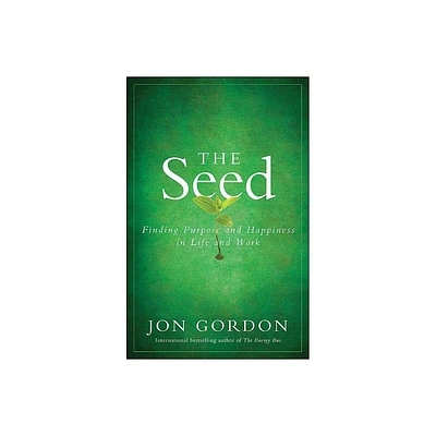 The Seed - (Jon Gordon) by Jon Gordon (Hardcover)