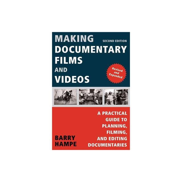 Making Documentary Films and Videos - 2nd Edition by Barry Hampe (Paperback)