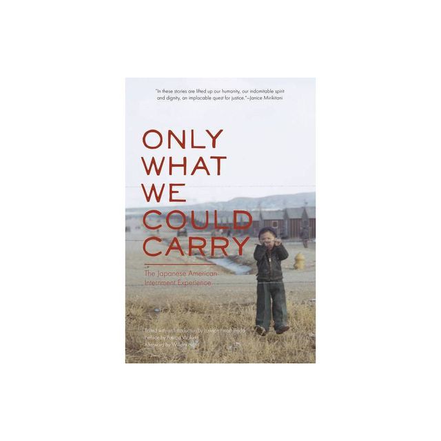 Only What We Could Carry - by Lawson Fusao Inada (Paperback)