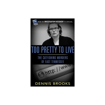 Too Pretty to Live - by Dennis Brooks (Paperback)