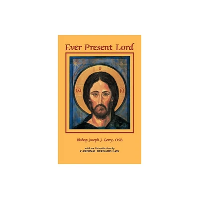 Ever Present Lord - by Joseph Gerry (Paperback)