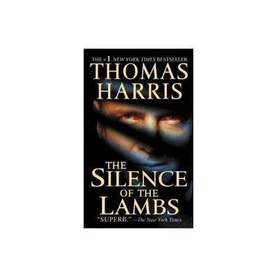 The Silence of the Lambs - (Hannibal Lecter) by Thomas Harris (Paperback)