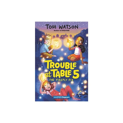 The Firefly Fix - (Trouble at Table 5) by Tom Watson (Hardcover)