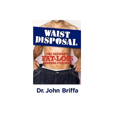 Waist Disposal - by John Briffa (Paperback)