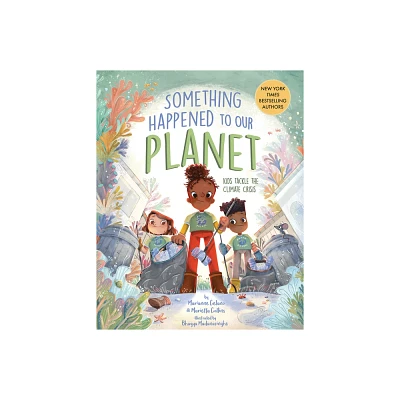 Something Happened to Our Planet - by Marianne Celano & Marietta Collins (Hardcover)