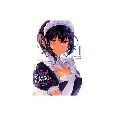 The Maid I Hired Recently Is Mysterious, Vol. 1 - by Wakame Konbu (Paperback)