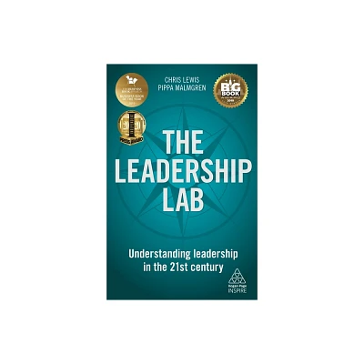 The Leadership Lab - (Kogan Page Inspire) by Chris Lewis & Pippa Malmgren (Paperback)