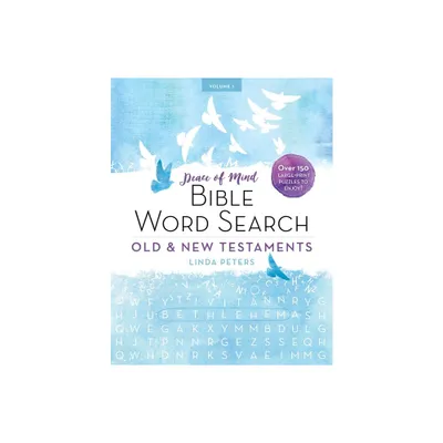 Peace of Mind Bible Word Search: Old & New Testaments - Large Print by Linda Peters (Paperback)