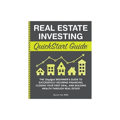 Real Estate Investing QuickStart Guide