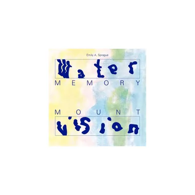 Emily a Sprague - Water Memory / Mount Vision (CD)